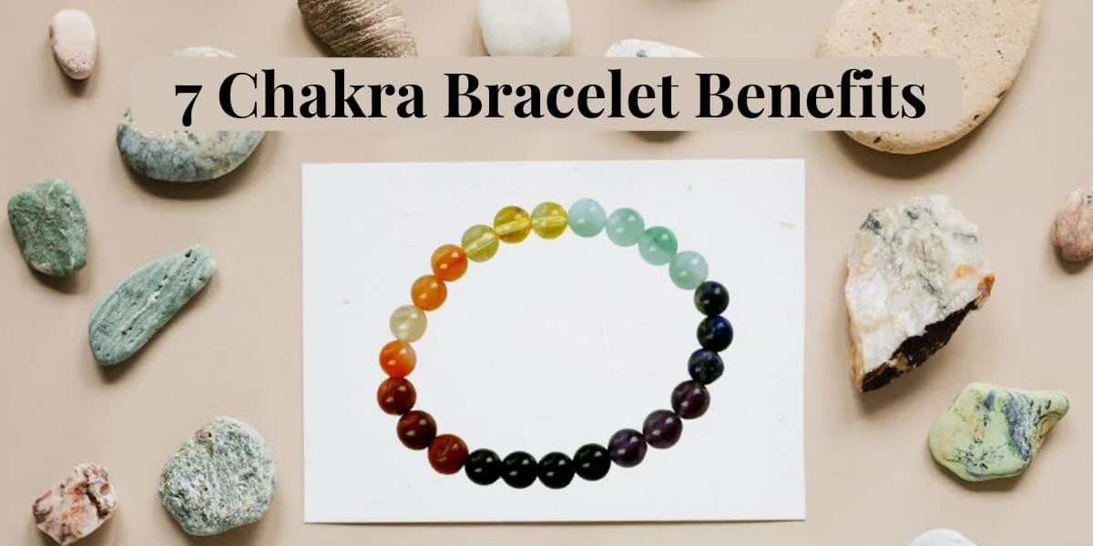 7 Chakra Bracelet Benefits Significance Meaning and More