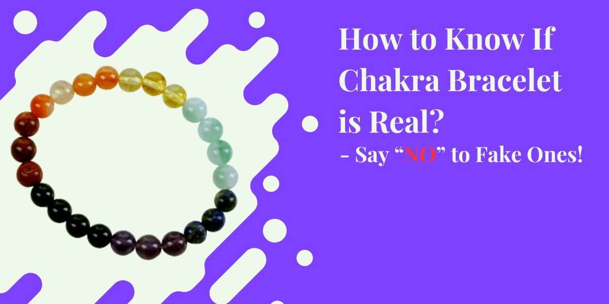 How to Know If Chakra Bracelet is Real
