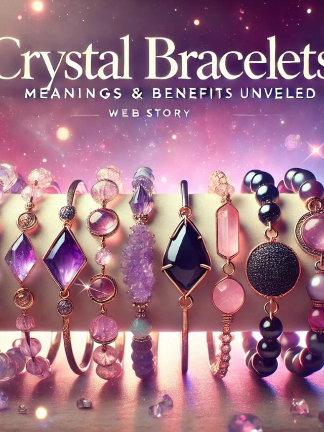 Crystal Bracelet Meanings